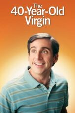 Nonton Film The 40 Year Old Virgin (2005)